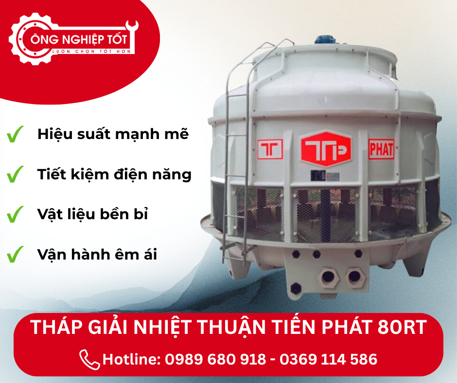 Những ưu điểm nổi bật của tháp giải nhiệt Thuận Tiến Phát 80RT
